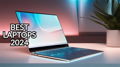 The 8 Best Laptops of 2024 